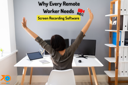 why every remote worker needs screen recording Software